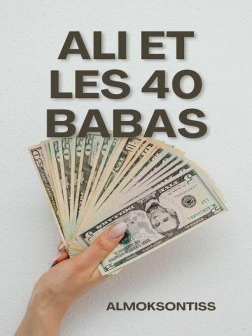 Title details for Ali et les 40 Babas by ALMOKSONTISS - Available